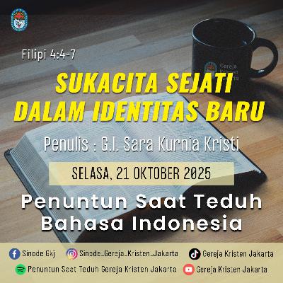 21-10-2025 - Sukacita Sejati Dalam Identitas Baru (PST GKJ Bahasa Indonesia)