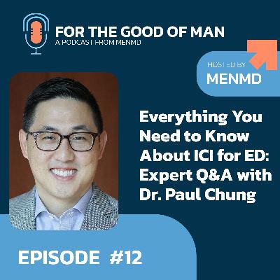 Everything You Need to Know About ICI for ED: Expert Q&A with Dr. Paul Chung Everything You Need to Know About ICI for ED: Expert Q&A with Dr. Paul Chung