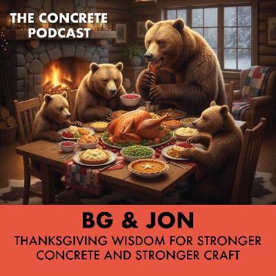 Thanksgiving Wisdom for Stronger Concrete and Stronger Craft