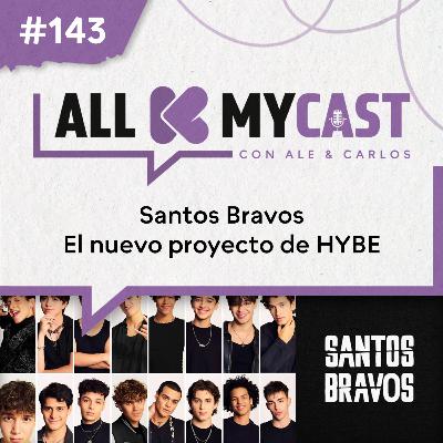 Ep.143 - Santos Bravos, el nuevo proyecto de HYBE