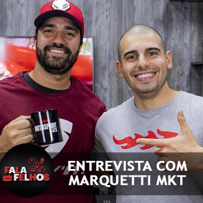FALA FELHOS | ENTREVISTA COM MARQUETTI MKT - MOTOSPRINT TV FALA FELHOS | ENTREVISTA COM MARQUETTI MKT - MOTOSPRINT TV