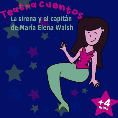 La sirena y el capitán de María Elena Walsh