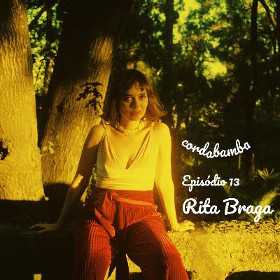 Episódio 13 com Rita Braga