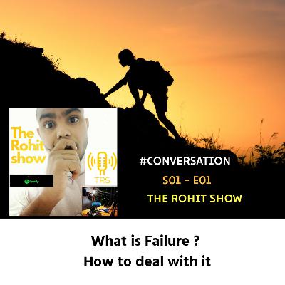 What is Failure ? How to deal with it.. What is Failure ? How to deal with it..