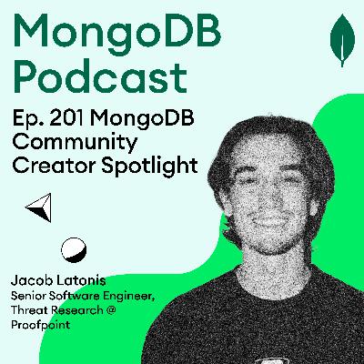 Ep. 201 MongoDB Community Creator Spotlight - Jacob Latonis