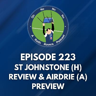 Episode 223: St Johnstone (H) Review & Airdrie (A) Preview