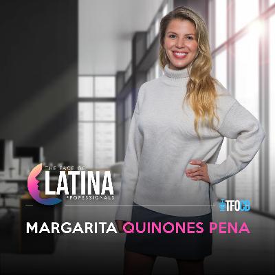Margarita Quiñones Peña: The Resilience of a Dreamer