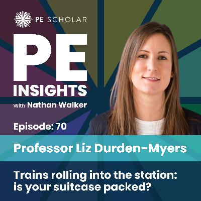 Episode 70 - Professor Liz Durden-Myers - Trains rolling into the station: is your suitcase packed? Episode 70 - Professor Liz Durden-Myers - Trains rolling into the station: is your suitcase packed?