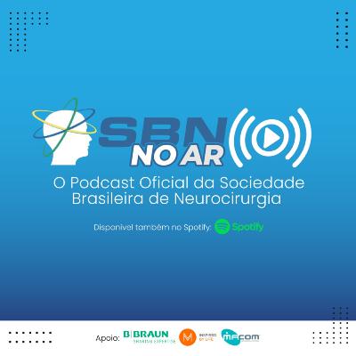 SBN no Ar #9 episódio - Conversa com Dr. Nazareno Pierce: sua Formação em Neurocirurgia e os Desafios Inerentes à Abertura de um Novo Serviço de Residência Médica em Neurocirurgia no Piauí SBN no Ar #9 episódio - Conversa com Dr. Nazareno Pierce: sua Formação em Neurocirurgia e os Desafios Inerentes à Abertura de um Novo Serviço de Residência Médica em Neurocirurgia no Piauí