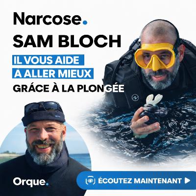 Plonger pour aller mieux, Sam Bloch
