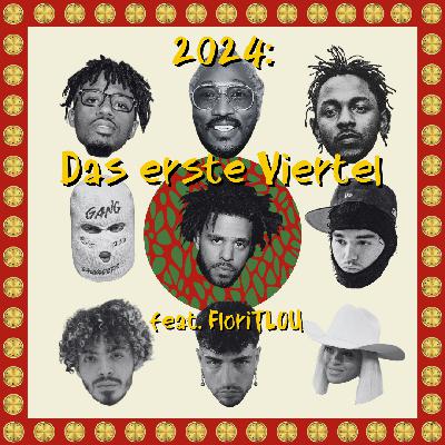 #87 2024: Das erste Viertel feat. FloriTLOU