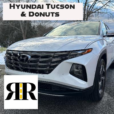 Ep 41: Hyundai Tucson and Donuts Ep 41: Hyundai Tucson and Donuts