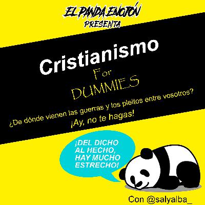 S4|EP 04 - CRISTIANISMO FOR DUMMIES - ¡DEL DICHO AL HECHO, HAY MUCHO ESTRECHO! con @salyalba_ de corazón y cabeza