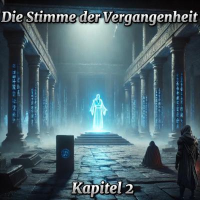 Was ist der Weg - Die Stimme der Vergangenheit - Kapitel 2