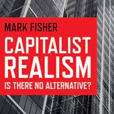 Richard introduces Mark Fisher: Capitalist Realism