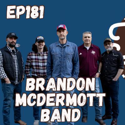 Tx2Tn Podcast Ep181 The Brandon McDermott Band