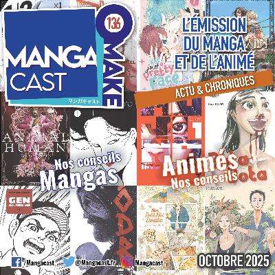 Mangacast Omake n°136 – Octobre 2025 Mangacast Omake n°136 – Octobre 2025