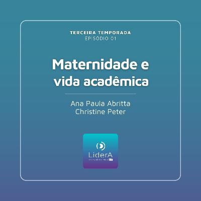EP#3.1 Maternidade e vida acadêmica