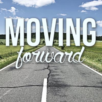 Steps to Moving Forward
