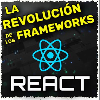 React: La Revolución de los Frameworks