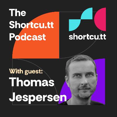 Empowered Engineers pt. 2: A CTO’s Playbook with Thomas Jespersen | The Shortcu.tt Podcast