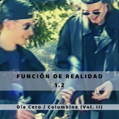 Episodio 2 - Día Cero (2003) y la matanza de Columbine (Vol. II)