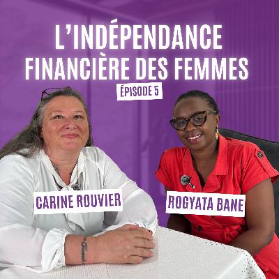 Indépendance Financière des Femmes - Épisode 5 | Rogyata Bane