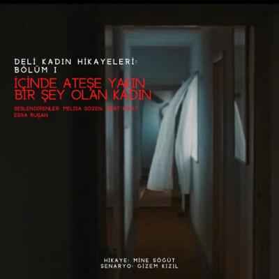 Bölüm 1: İçinde Ateşe Yakın Bir şey Olan Kadın