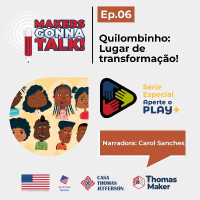 Aperte o Play + 06 QUILOMBINHO Aperte o Play + 06 QUILOMBINHO