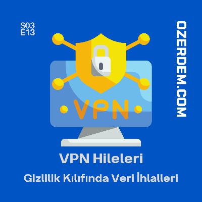 VPN Hileleri: Gizliliğin Ardındaki Ticari Sırlar VPN Hileleri: Gizliliğin Ardındaki Ticari Sırlar
