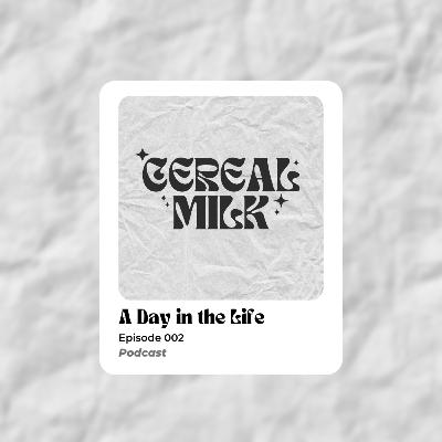 002 - A Day in the Life