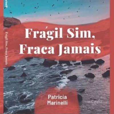 Fragmentos iniciais da obra: Frágil sim, Fraca jamais.