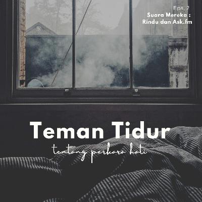 Eps. 2 Suara Mereka : Rindu dan Ask.fm Eps. 2 Suara Mereka : Rindu dan Ask.fm