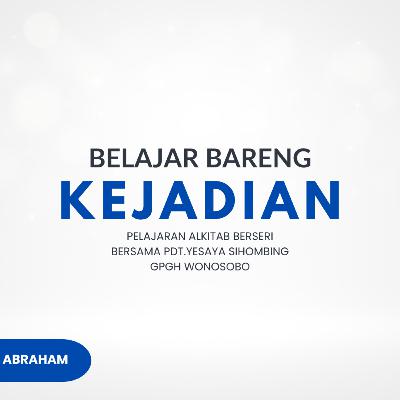 Belajar Bareng Kejadian - Pdt.Yesaya Sihombing | Episode 53 Belajar Bareng Kejadian - Pdt.Yesaya Sihombing | Episode 53