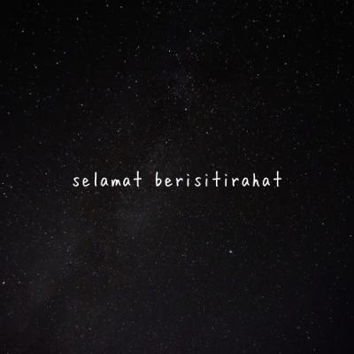 Selamat Beristirahat
