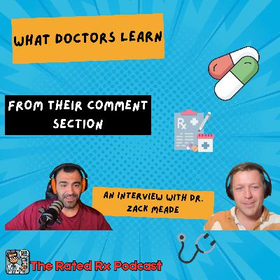 What Doctors Learn In Their Comment Section - An Interview With Dr. Zack Meade What Doctors Learn In Their Comment Section - An Interview With Dr. Zack Meade