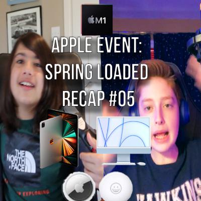 Apple Event: Spring Loaded - Recap #05