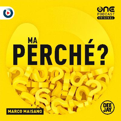 Ma perché? Il mio nuovo podcast quotidiano