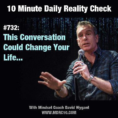 This Conversation Could Change Your Life...