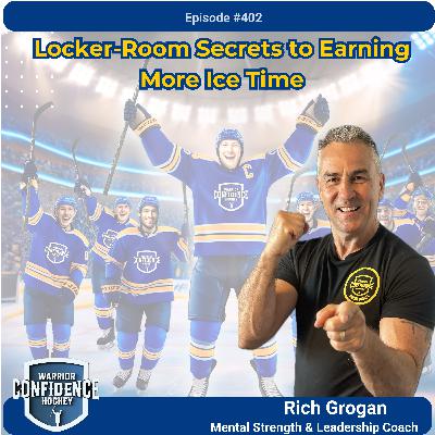 Ep. #402 Locker-Room Secrets to Earning More Ice Time