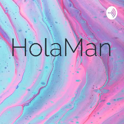 HolaMan  (Trailer)