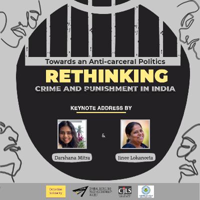 Rethinking Crime and Punishment in India: Keynote Address Rethinking Crime and Punishment in India: Keynote Address