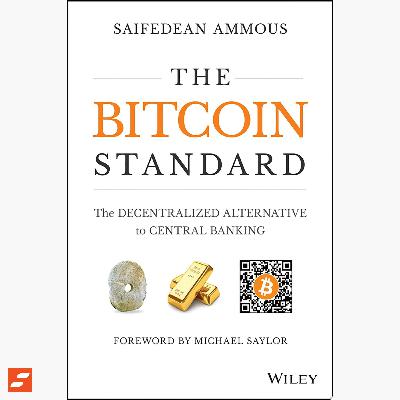 The Bitcoin Standard Summary | Saifedean Ammous