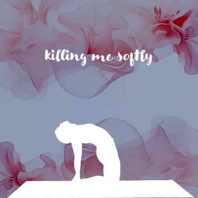 02102026 Killing Me Softly