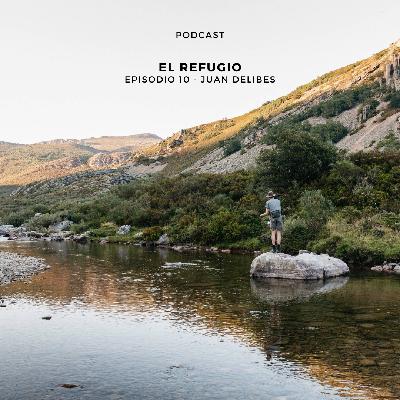 El refugio - Episodio 10 - Juan Delibes