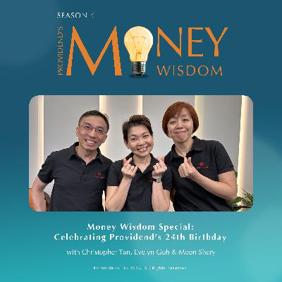 Money Wisdom Special: Celebrating Providend’s 24th Birthday (S4E26) Money Wisdom Special: Celebrating Providend’s 24th Birthday (S4E26)