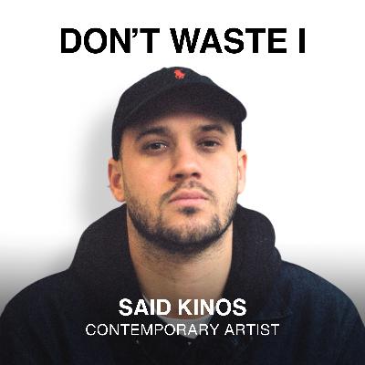 EP07: From Graffiti to Galleries: Said Kinos on Art, Resilience, and Modern Storytelling