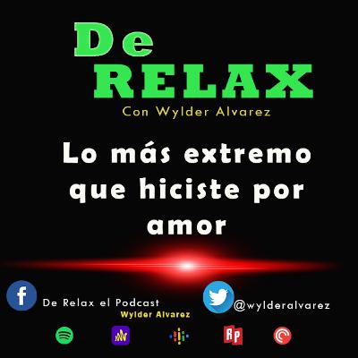 Lo más extremo que hiciste por amor Lo más extremo que hiciste por amor