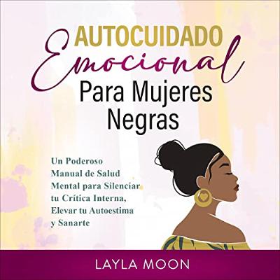 Autocuidado Emocional para Mujeres Negras [Emotional Self-Care for Black Women] (Audiolibro) | Prueba Gratis