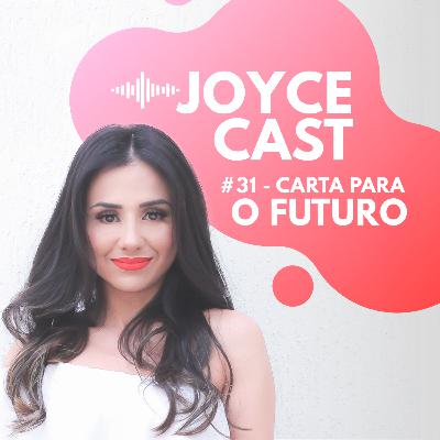 #31 - Carta para o futuro